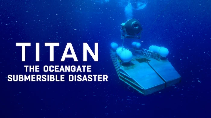 Titan: The OceanGate Submersible Disaster