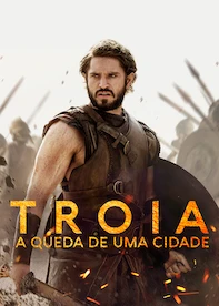 Troia: A Queda de Uma Cidade