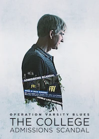 Operation Varsity Blues: The College Admissions Scandal