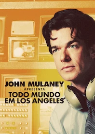 John Mulaney Apresenta: Todo Mundo em Los Angeles