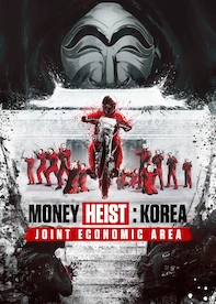 Money Heist: Korea - Joint Economic Area