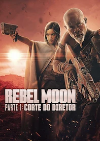 Rebel Moon - Parte 1: Corte do Diretor